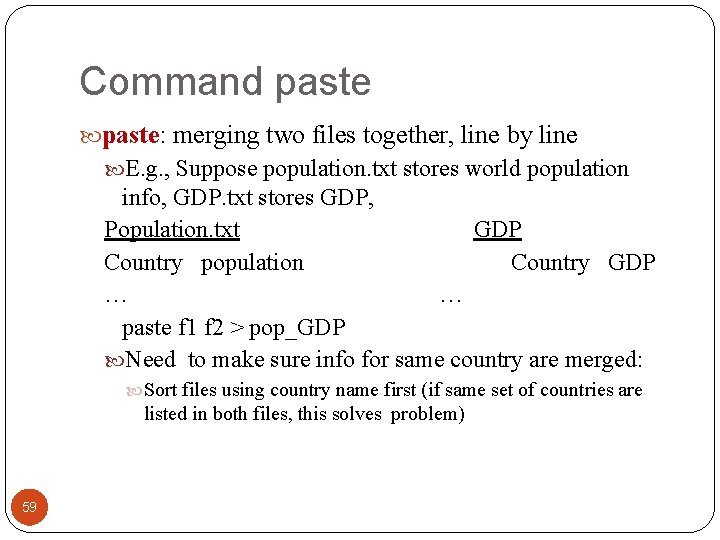 Command paste: merging two files together, line by line E. g. , Suppose population.