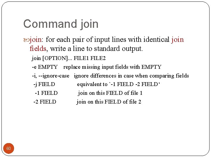 Command join: for each pair of input lines with identical join fields, write a