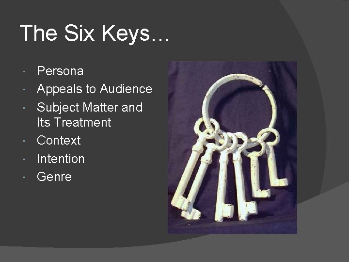 The Six Keys… Persona Appeals to Audience Subject Matter and Its Treatment Context Intention