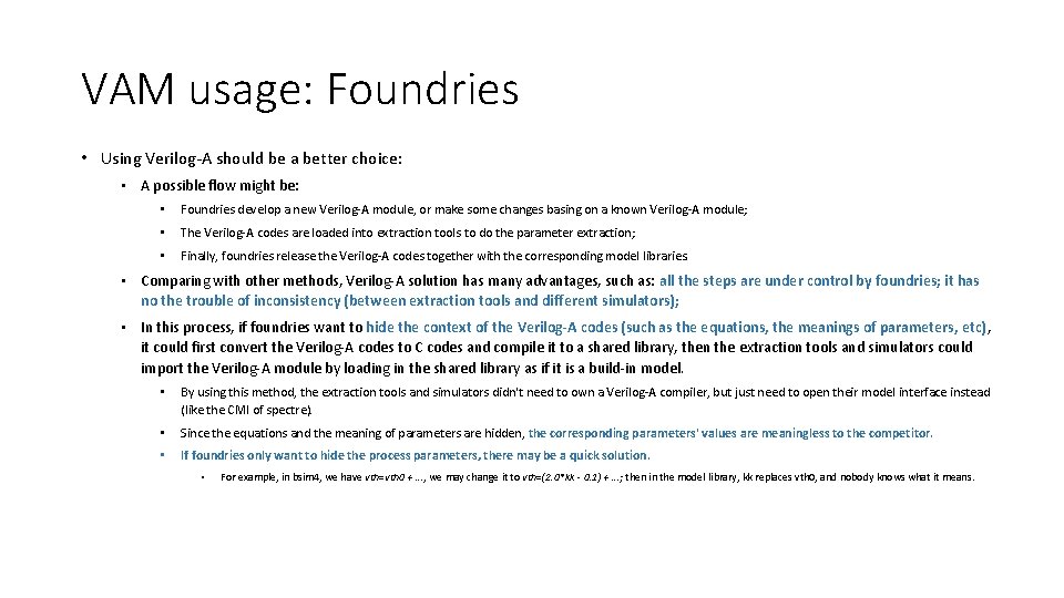 VAM usage: Foundries • Using Verilog-A should be a better choice: • A possible