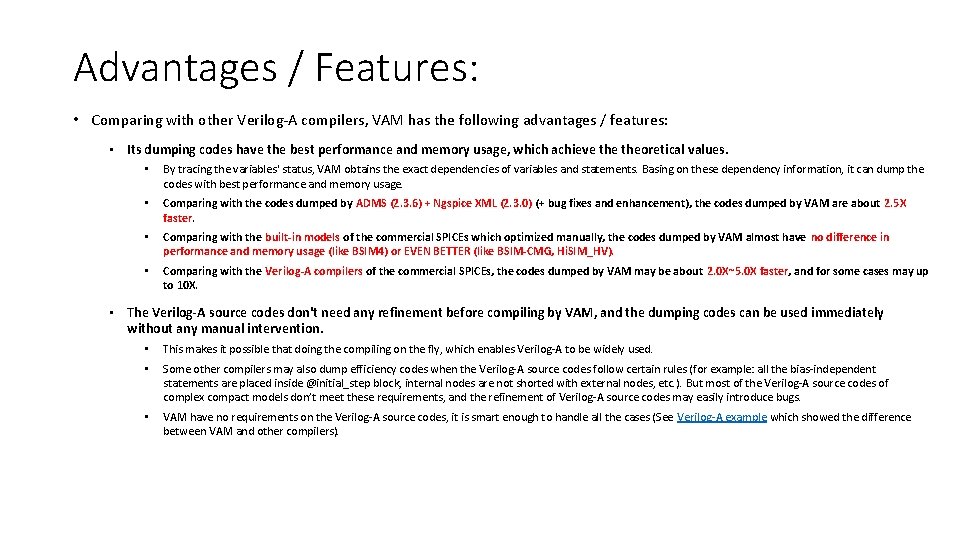 Advantages / Features: • Comparing with other Verilog-A compilers, VAM has the following advantages