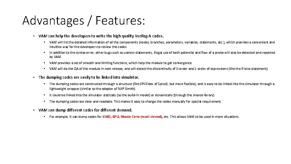 Advantages / Features: • VAM can help the developers to write the high quality