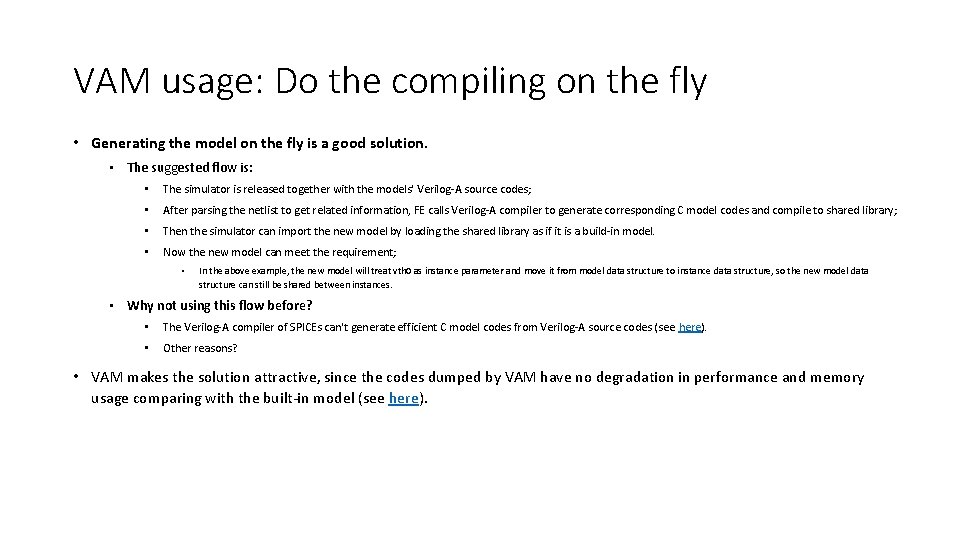 VAM usage: Do the compiling on the fly • Generating the model on the