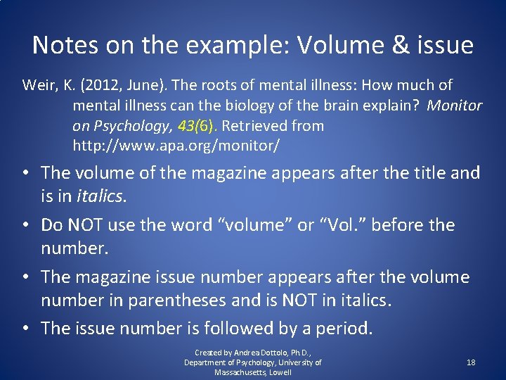 Notes on the example: Volume & issue Weir, K. (2012, June). The roots of