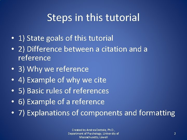 Steps in this tutorial • 1) State goals of this tutorial • 2) Difference