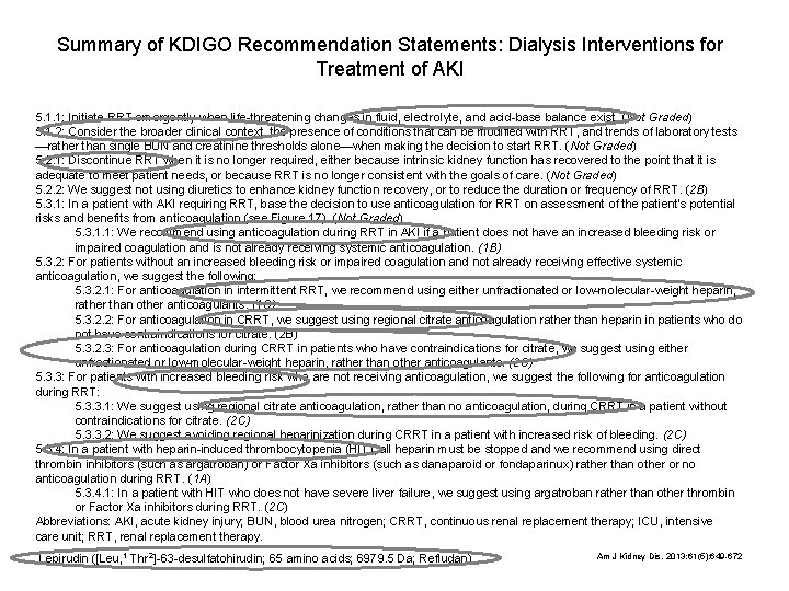 Summary of KDIGO Recommendation Statements: Dialysis Interventions for Treatment of AKI 5. 1. 1:
