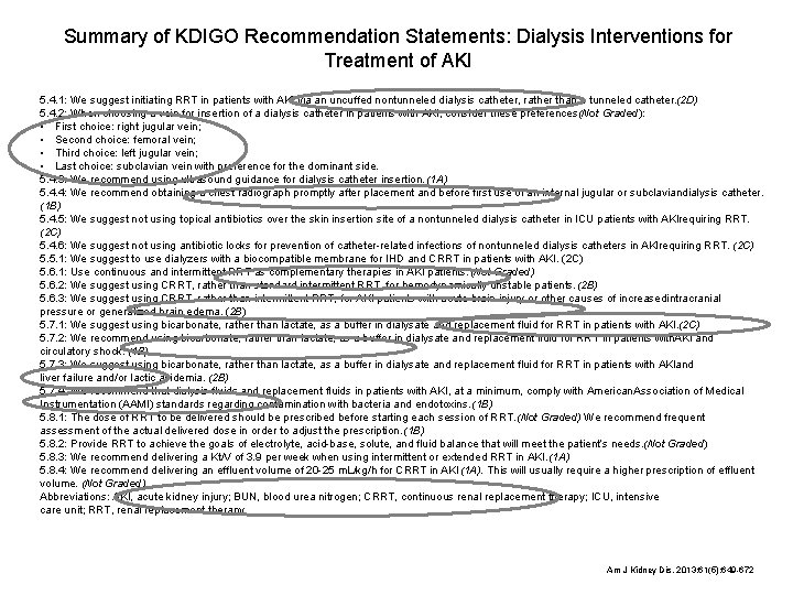 Summary of KDIGO Recommendation Statements: Dialysis Interventions for Treatment of AKI 5. 4. 1: