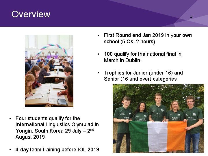 Overview 4 • First Round end Jan 2019 in your own school (5 Qs,