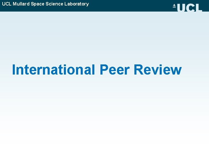 UCL Mullard Space Science Laboratory International Peer Review 