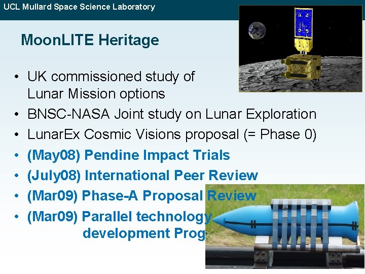 UCL Mullard Space Science Laboratory Moon. LITE Heritage • UK commissioned study of Lunar