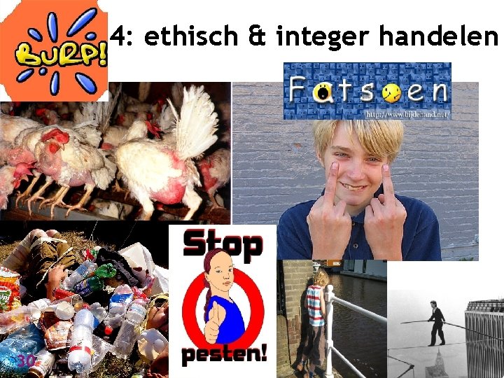 4: ethisch & integer handelen 30 