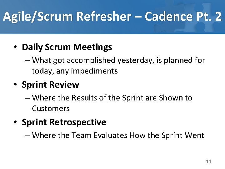 Agile/Scrum Refresher – Cadence Pt. 2 • Daily Scrum Meetings – What got accomplished