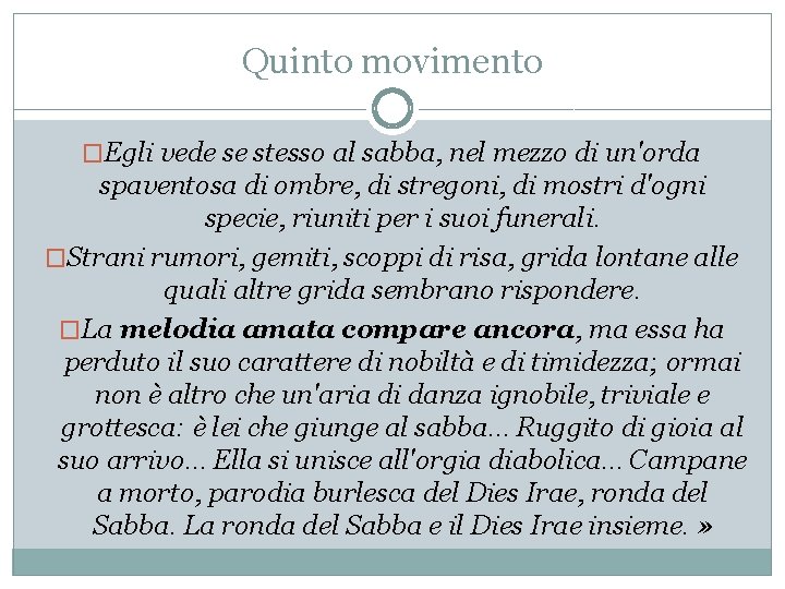 Quinto movimento �Egli vede se stesso al sabba, nel mezzo di un'orda spaventosa di