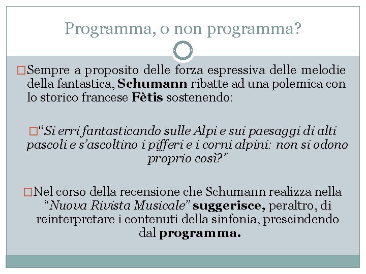 Programma, o non programma? �Sempre a proposito delle forza espressiva delle melodie della fantastica,