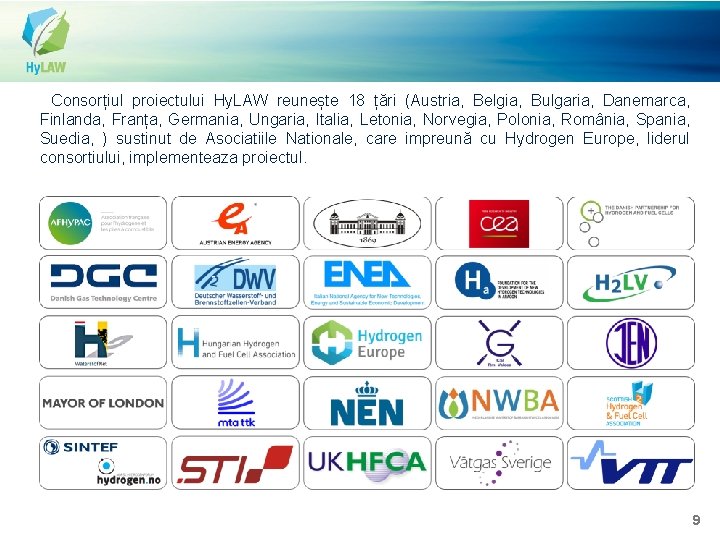 Consorțiul proiectului Hy. LAW reunește 18 țări (Austria, Belgia, Bulgaria, Danemarca, Finlanda, Franța, Germania,