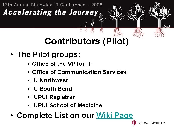 Contributors (Pilot) • The Pilot groups: • • • Office of the VP for