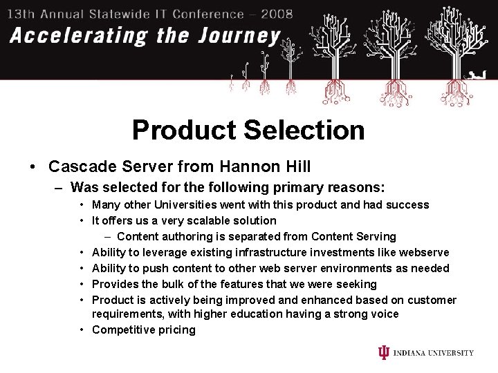 Product Selection • Cascade Server from Hannon Hill – Was selected for the following