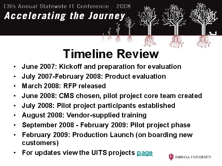 Timeline Review • • June 2007: Kickoff and preparation for evaluation July 2007 -February