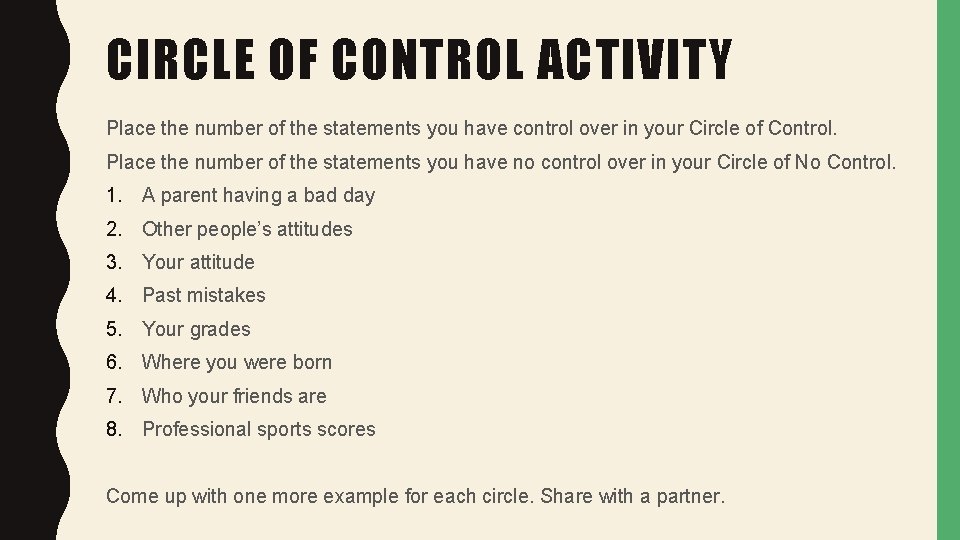 CIRCLE OF CONTROL ACTIVITY Place the number of the statements you have control over