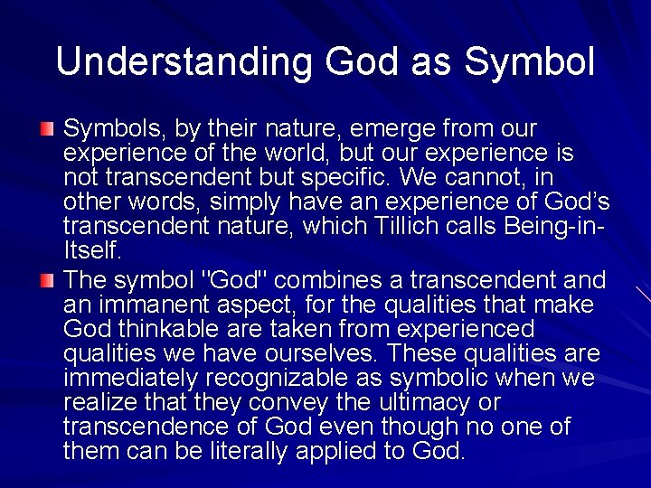 Understanding God as Symbols, by their nature, emerge from our experience of the world,