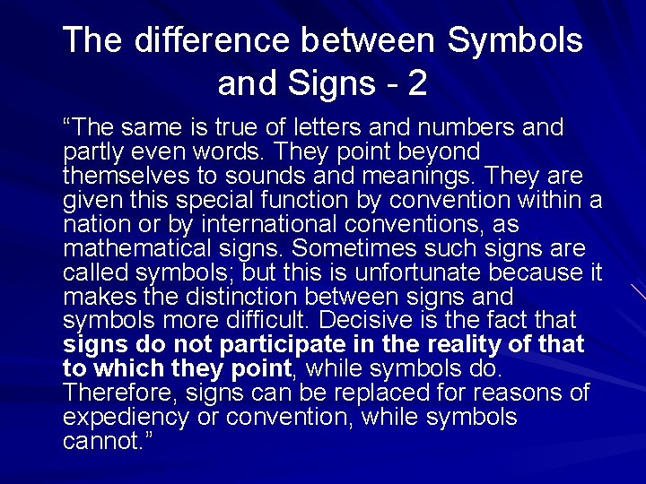 The difference between Symbols and Signs - 2 “The same is true of letters