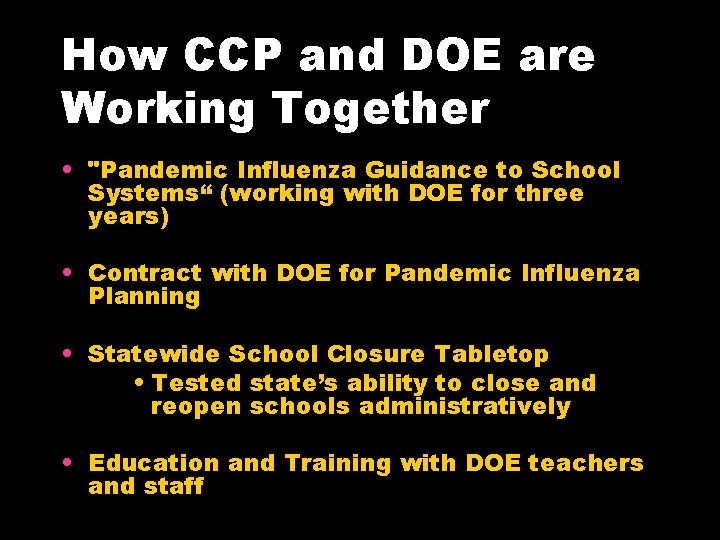 How CCP and DOE are Working Together • "Pandemic Influenza Guidance to School Systems“