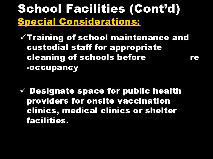 School Facilities (Cont’d) Special Considerations: üTraining of school maintenance and custodial staff for appropriate