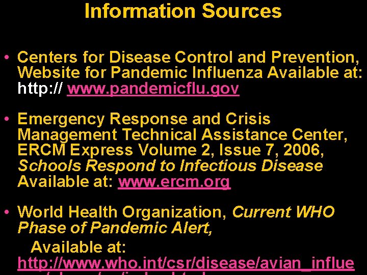 Information Sources • Centers for Disease Control and Prevention, Website for Pandemic Influenza Available