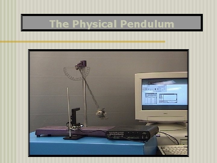 The Physical Pendulum 