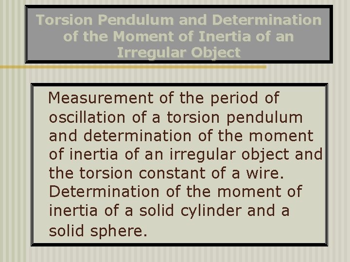 Torsion Pendulum and Determination of the Moment of Inertia of an Irregular Object Measurement