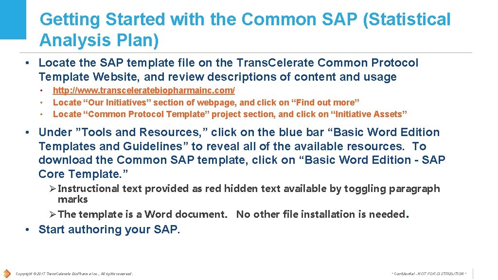 Getting Started with the Common SAP (Statistical Analysis Plan) • Locate the SAP template