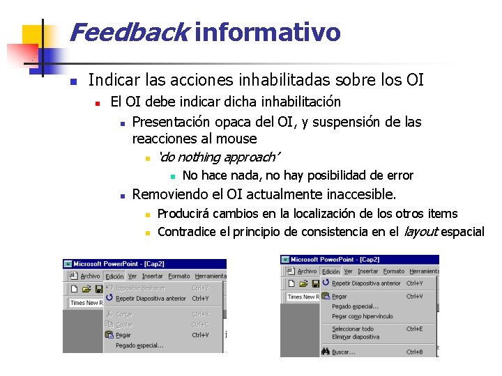 Feedback informativo n Indicar las acciones inhabilitadas sobre los OI n El OI debe