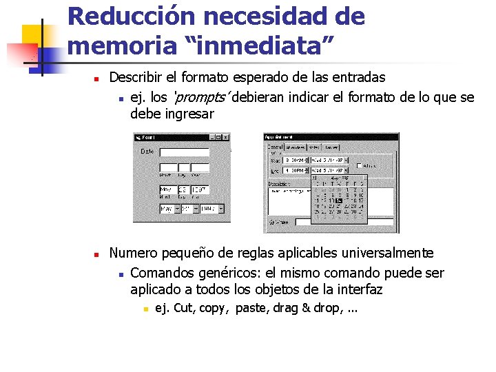 Reducción necesidad de memoria “inmediata” n n Describir el formato esperado de las entradas