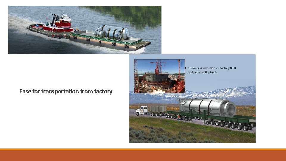 Ease for transportation from factory 