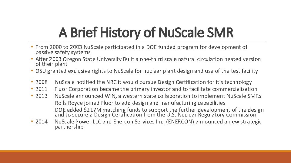 A Brief History of Nu. Scale SMR • From 2000 to 2003 Nu. Scale