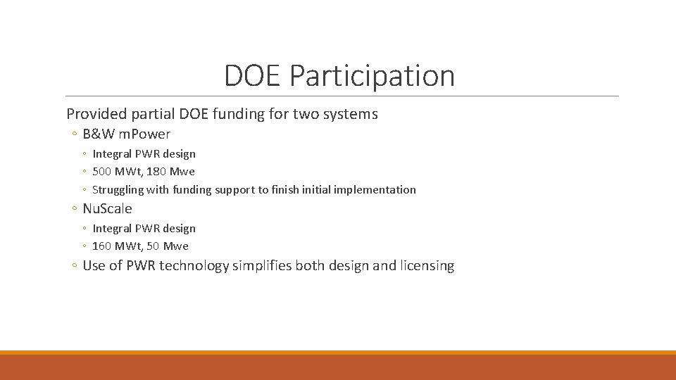 DOE Participation Provided partial DOE funding for two systems ◦ B&W m. Power ◦