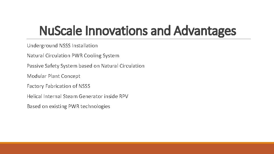 Nu. Scale Innovations and Advantages Underground NSSS Installation Natural Circulation PWR Cooling System Passive
