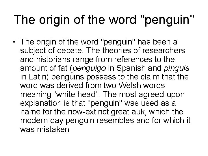 The origin of the word "penguin" • The origin of the word "penguin" has