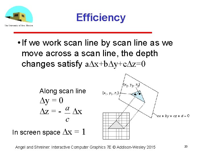 Efficiency • If we work scan line by scan line as we move across