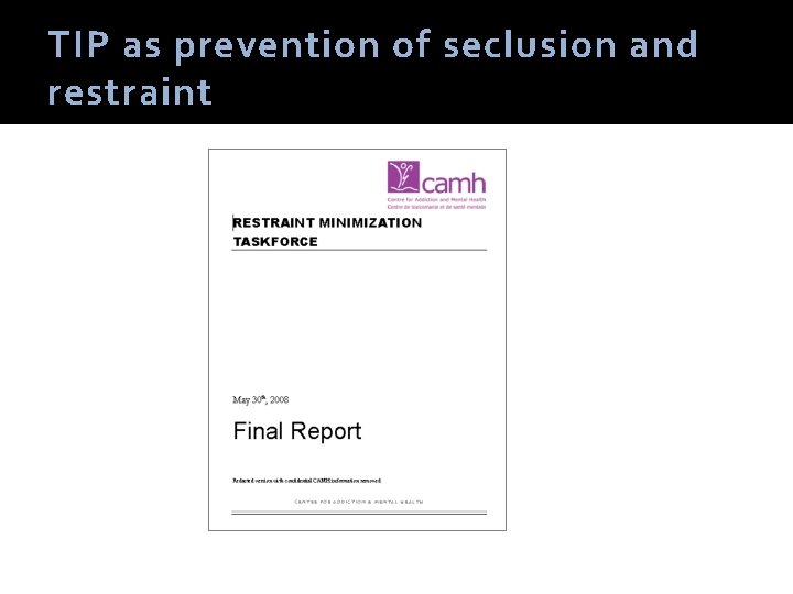 TIP as prevention of seclusion and restraint 