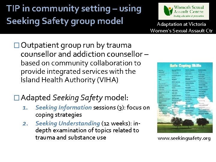 TIP in community setting – using Seeking Safety group model Adaptation at Victoria Women’s