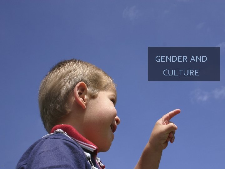 GENDER AND CULTURE 