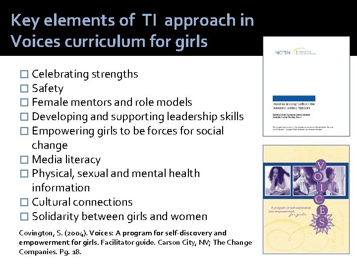 Key elements of TI approach in Voices curriculum for girls � Celebrating strengths �
