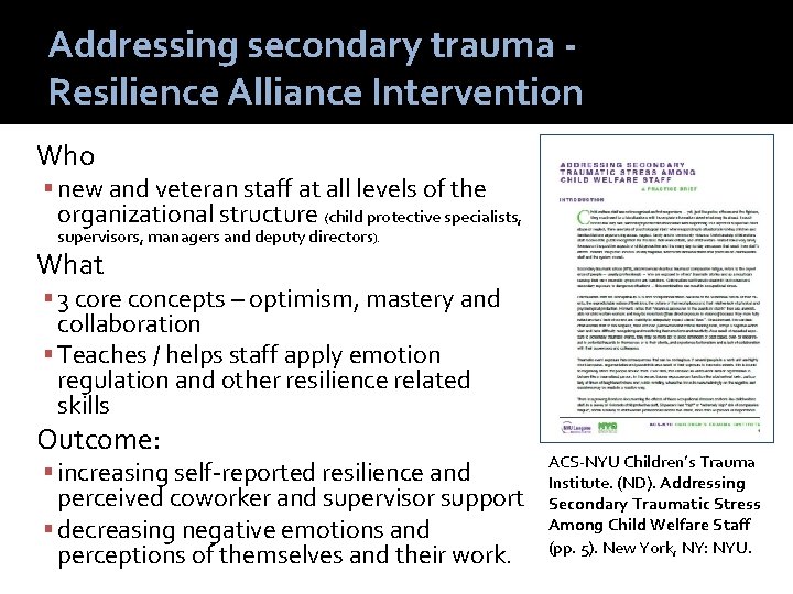 Addressing secondary trauma Resilience Alliance Intervention Who new and veteran staff at all levels
