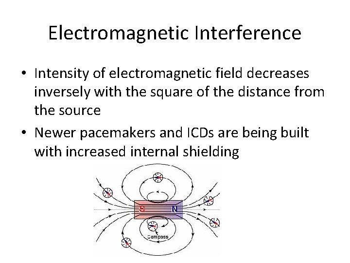 Electromagnetic Interference • Intensity of electromagnetic field decreases inversely with the square of the