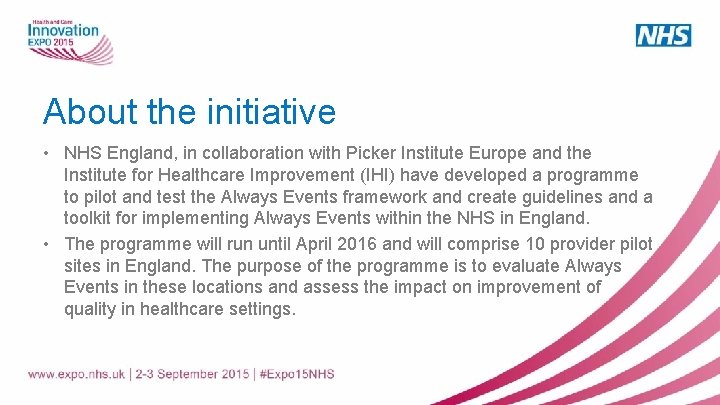 About the initiative • NHS England, in collaboration with Picker Institute Europe and the