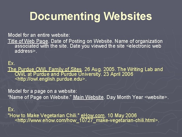 Documenting Websites Model for an entire website: Title of Web Page. Date of Posting