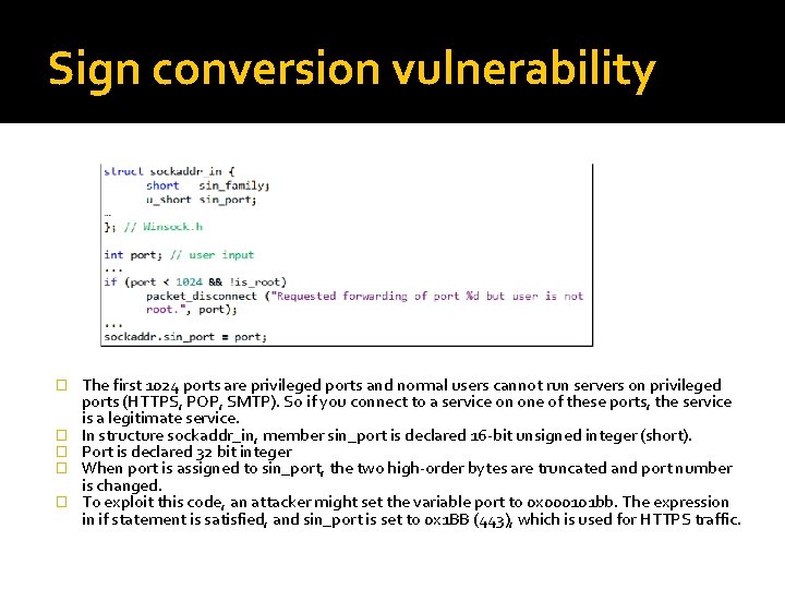 Sign conversion vulnerability � � � The first 1024 ports are privileged ports and