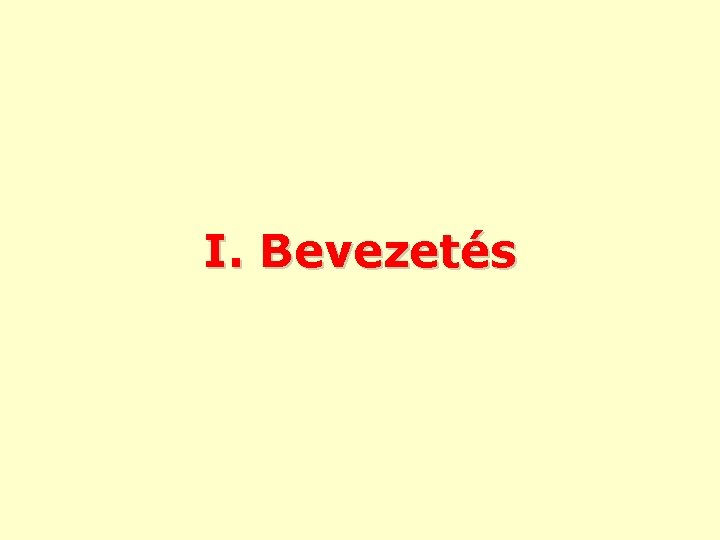 I. Bevezetés 