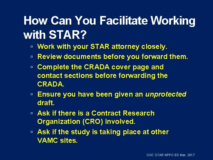 How Can You Facilitate Working with STAR? Work with your STAR attorney closely. Review
